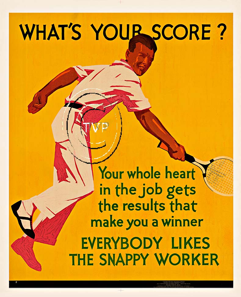 What's Your Score? Recreation of a 1929 work incentive poster. Mastered directly from the original; this copy achieves the detail achieved shown in the original antique poster. What' s Your Score? <br>Your whole heart <br>in the job gets <br>the res