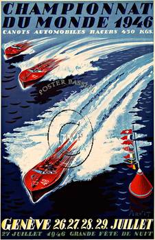 Championnat du Monde 1946.  Geneva 26.27.28.29. Julliet.  Beautiful boat racing poster in the style of wooden hand finished Riva motor boats racing on Lake Geneva.   You can feel the speed of the images as they race across the finish line. Mastered direct