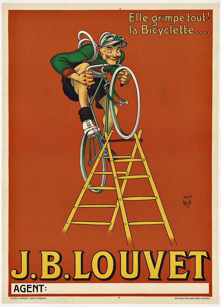 J. B. LOUVET vintage poster recreation of the artist Mich's bicycle and bicycle tires. The image features a man on a bicycle that is riding up a ladder. This is the bicycle that can climb anything.