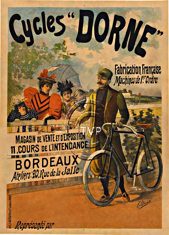 Magasin de Vvente et d'Exposition -- Bordeaux. Cycles "Dorne" Fabrication Francaise -- Machines de l.er ordre. <br>Mastered directly from a 1 to 1 file of an original stone lithograph this recreation provides you with all the fine details that you wil