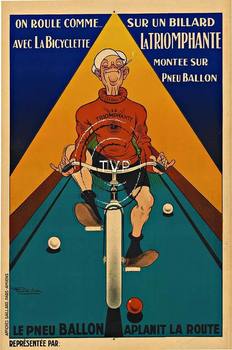 ON Roule comme... Sur un billard; ave la Bicyclette La Triomphante montee sur pneu ballon.   This is a great fun medium size poster featuring La Triompante bicycle riding down the pool table with the billard balls.   Great for a game room or next to your 